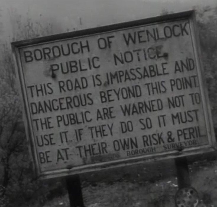 A Borough of Wenlock notice warned that the road was impassable and dangerous.