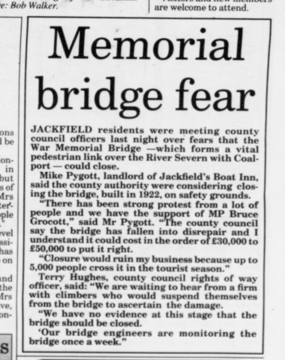 Bridgnorth Journal, 25 July 1997: “Memorial bridge fear”. County officers met Jackfield residents over the possible closure of the 1922 bridge on safety grounds.