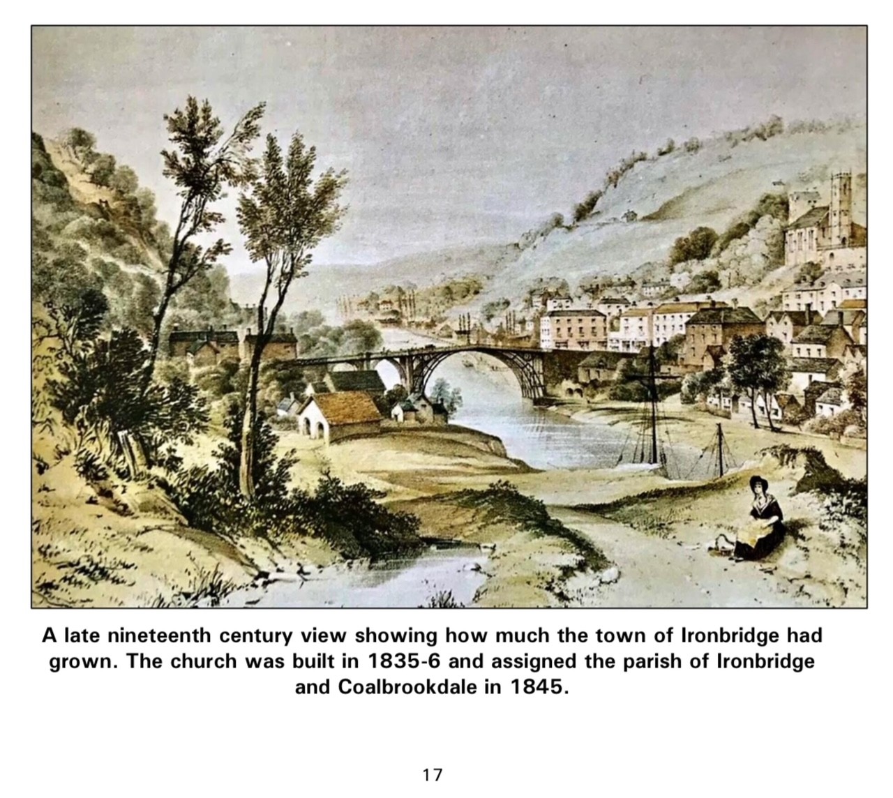 A late nineteenth century view showing how much the town of Ironbridge had grown. The church was built in 1835-6.