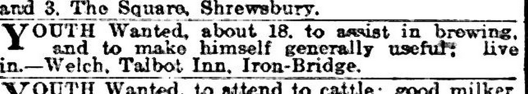A situations-vacant advert placed by Welch of the Talbot Inn, seeking a youth to assist in brewing.